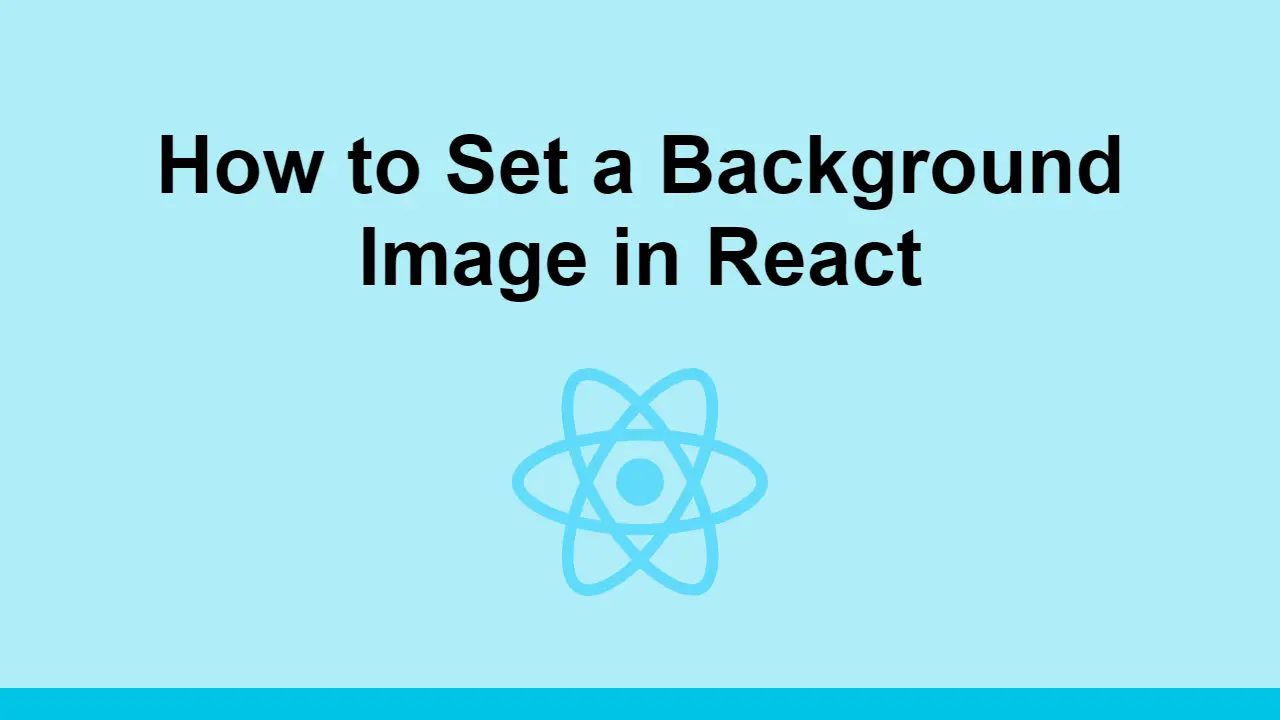 How to Set a Background Image in React