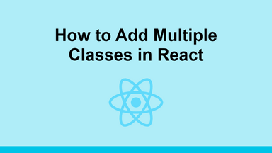 How to Add Multiple Classes in React