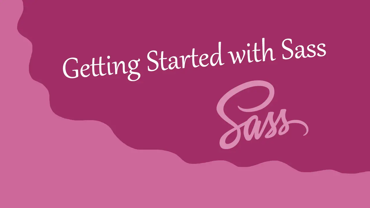 Getting Started with Sass