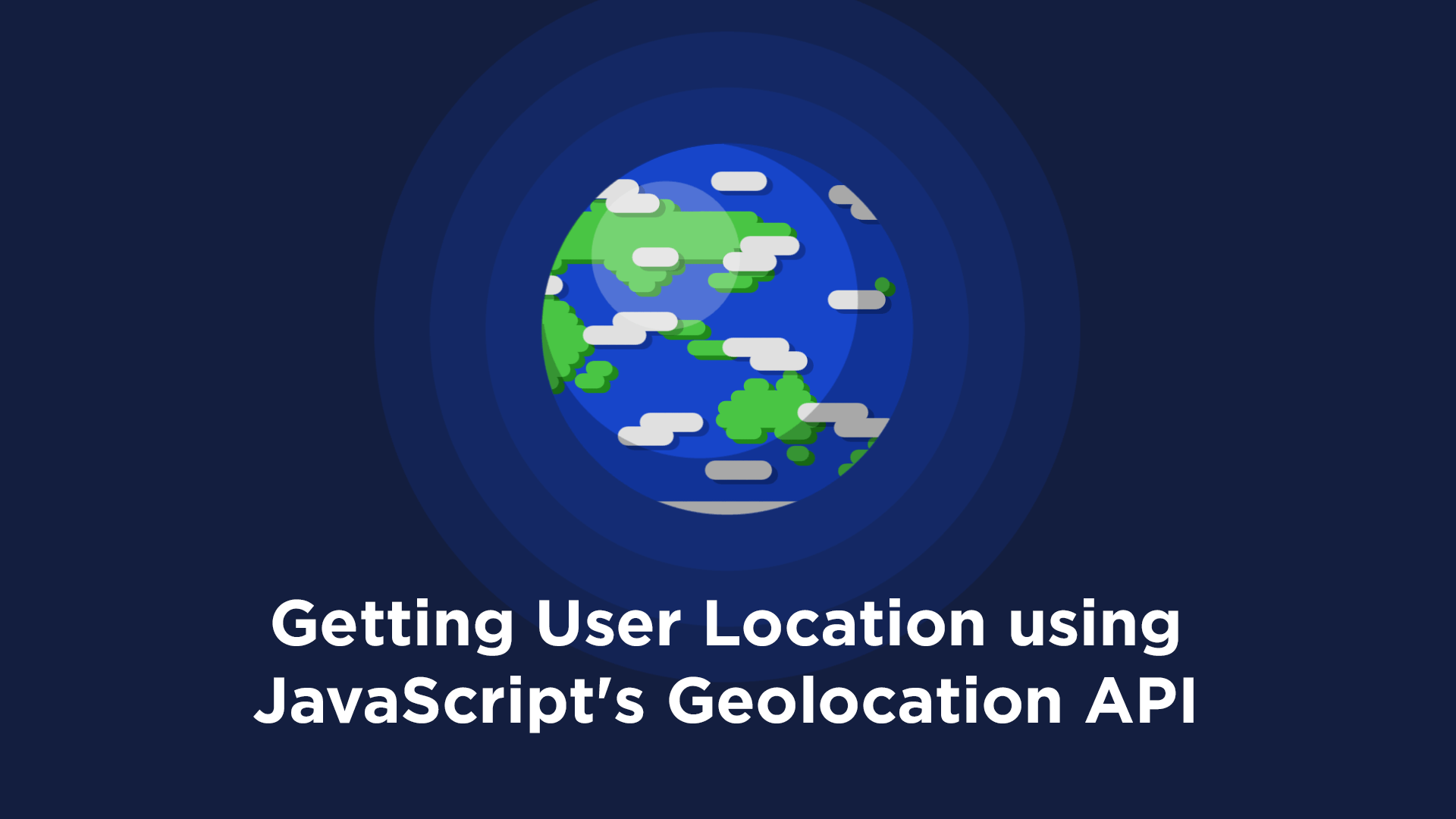 Getting User Location using JavaScript's Geolocation API