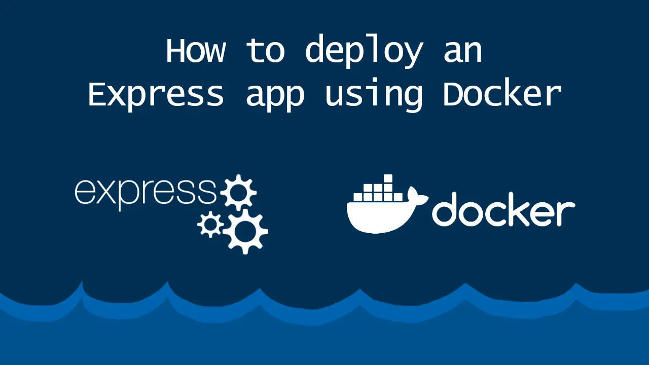 How to deploy an Express app using Docker