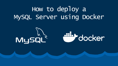 How to deploy a MySQL Server using Docker
