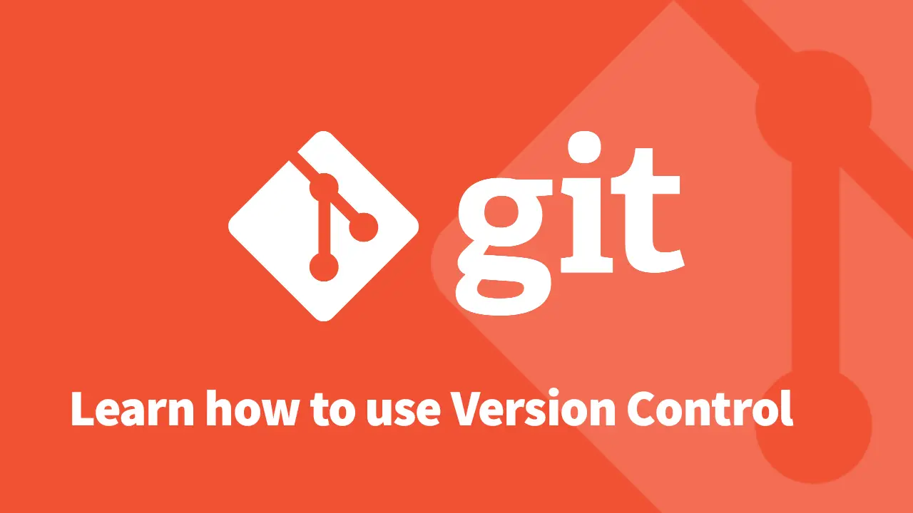 Git Tutorial: Learn how to use Version Control